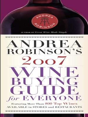 cover image of Andrea Robinson's 2007 Wine Buying Guide for Everyone